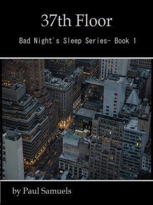 cover image of 37th Floor (Bad Night's Sleep Series- Book 1)